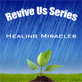 Revive Us Series: Healing Miracles cover